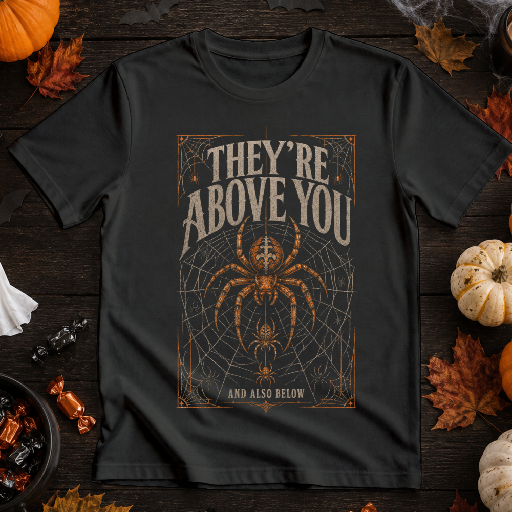 They're Above You Vintage Spider T-Shirt