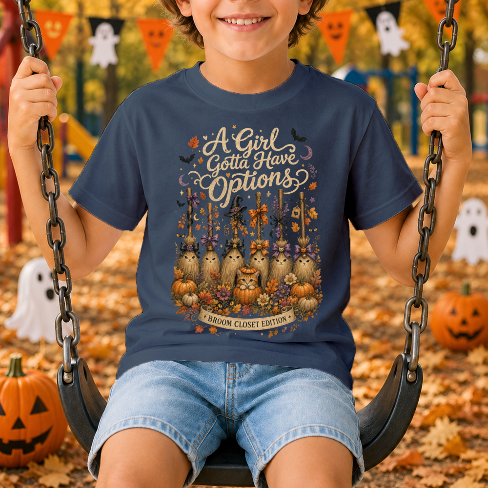 A Girl Gotta Have Options Witch Brooms Youth T-Shirt