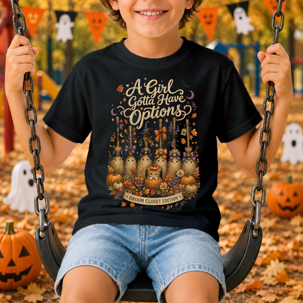A Girl Gotta Have Options Witch Brooms Youth T-Shirt